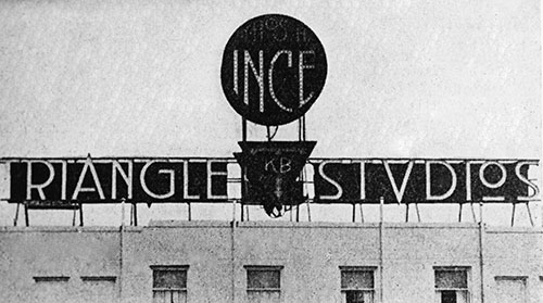 Ince Triangle Studios sign on top of their building in 1916